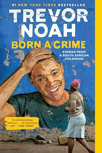 Born a Crime: Stories from a South African Childhood cover