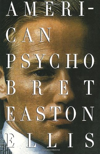 by Bret Easton Ellis (Author) American Psycho (Paperback) Cover