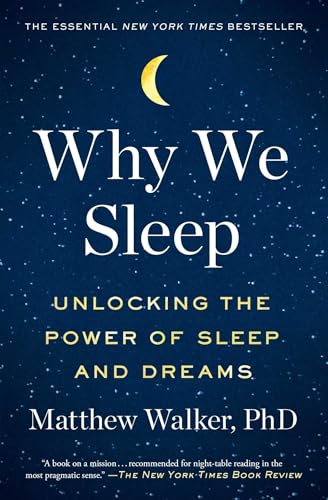 Why We Sleep: Unlocking the Power of Sleep and Dreams cover