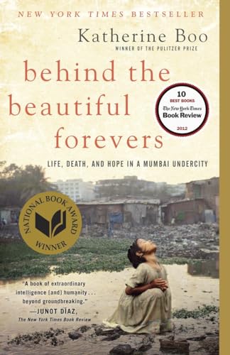 Behind the Beautiful Forevers: Life, Death, and Hope in a Mumbai Undercity Cover