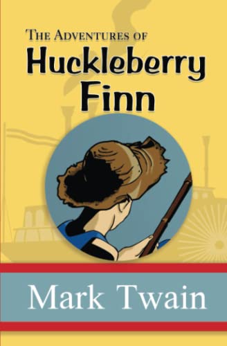 The Adventures of Huckleberry Finn - The Original, Unabridged, and Uncensored 1885 Classic (Reader's Library Classics) Cover