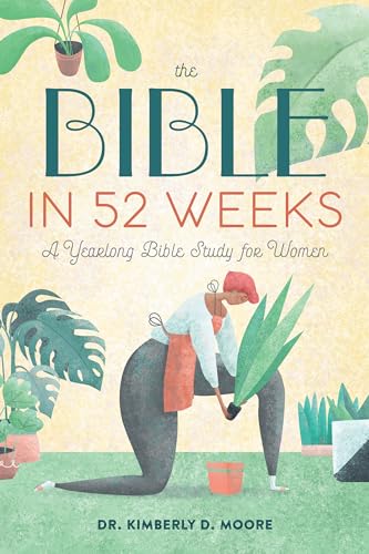 The Bible in 52 Weeks: A Yearlong Bible Study for Women cover