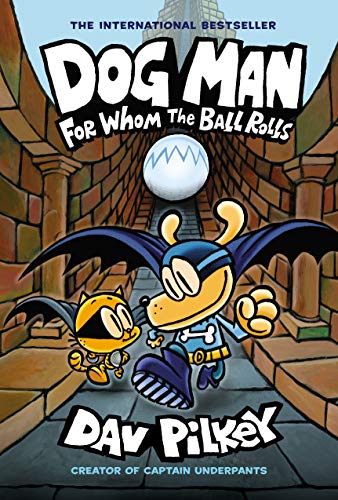 Dog Man: For Whom the Ball Rolls cover