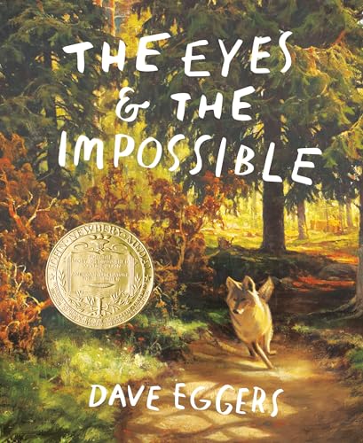 The Eyes and the Impossible: (Newbery Medal Winner) Cover