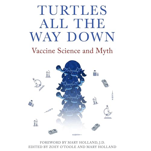 Turtles All the Way Down: Vaccine Science and Myth Cover