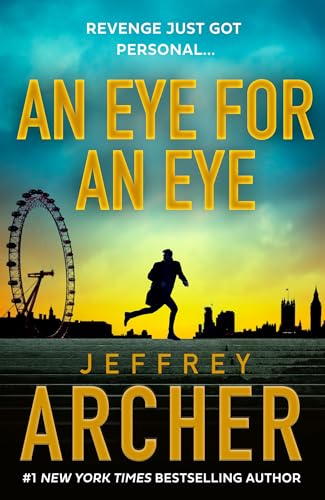 An Eye for an Eye: A man on death row. A daring escape plan. Jump into the ultimate race against time in this gripping new thriller from the New York Times bestselling author (William Warwick) Cover