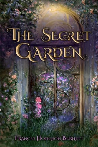 The Secret Garden (Illustrated): The 1911 Classic Edition with Original Illustrations Cover