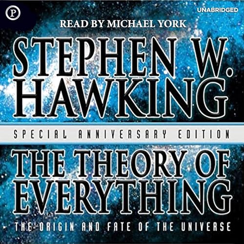 The Theory of Everything: The Origin and Fate of the Universe cover