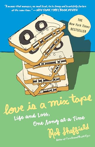 Love Is a Mix Tape: Life and Loss, One Song at a Time Cover