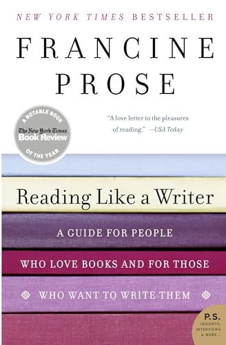 Reading Like a Writer: A Guide for People Who Love Books and for Those Who Want to Write Them cover