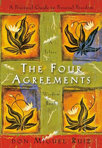 The Four Agreements: A Practical Guide to Personal Freedom cover