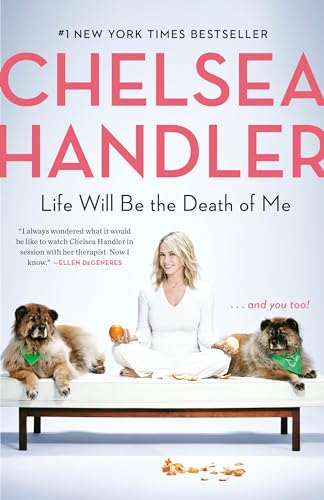 Life Will Be the Death of Me: . . . and you too! cover